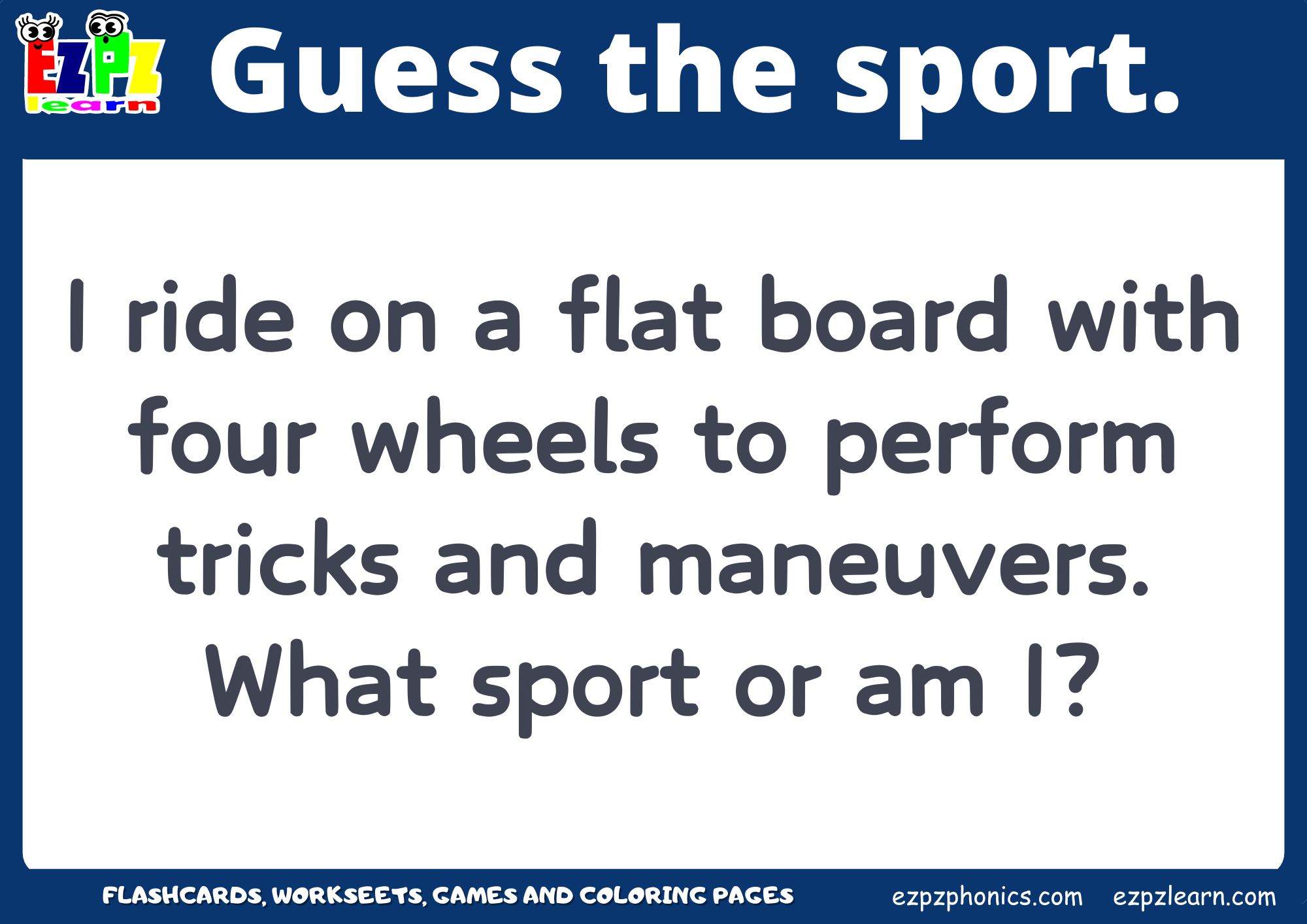 Sports Guessing Game. Read the clues and guess the sport or activity